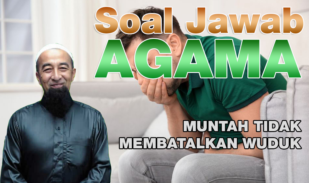 Muntah Tidak Membatalkan Wuduk