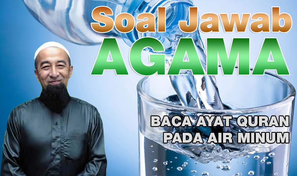 Baca Ayat Quran Pada Air Minuman