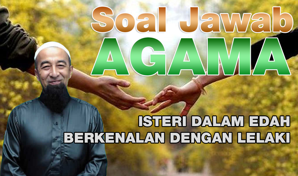 Isteri Dalam Edah Berkenalan Dengan Lelaki