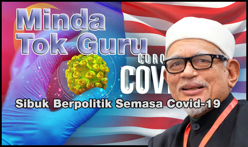 Sibuk Berpolitik Semasa Covid-19