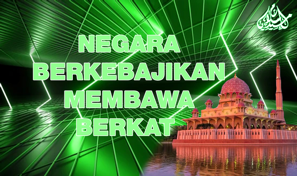 Negara Berkebajikan Membawa Berkat