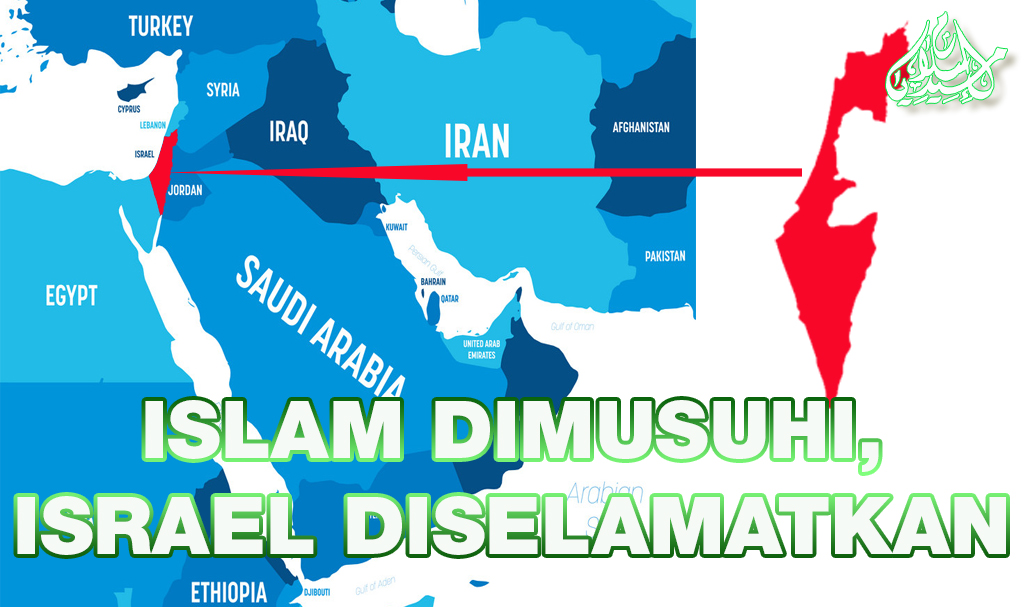 Islam Dimusuhi, Israel Diselamatkan