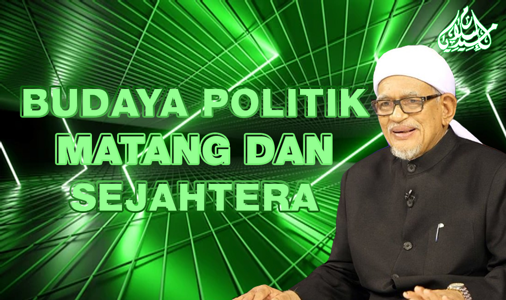 PAS: Budaya Politik Matang dan Sejahtera (BPMS)
