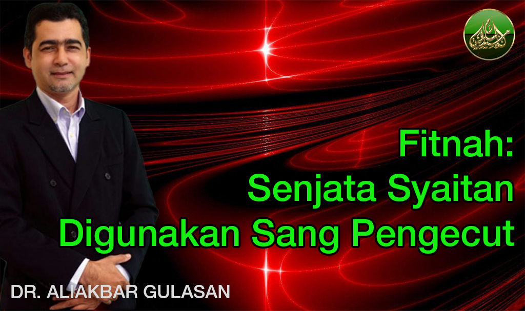 Fitnah: Senjata Syaitan Digunakan Sang Pengecut