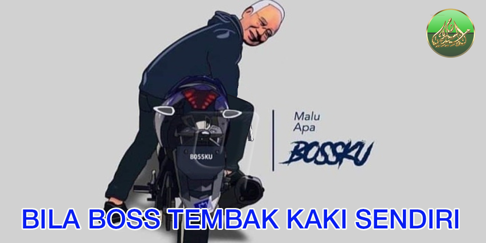 Bila BOSS Tembak Kaki Sendiri