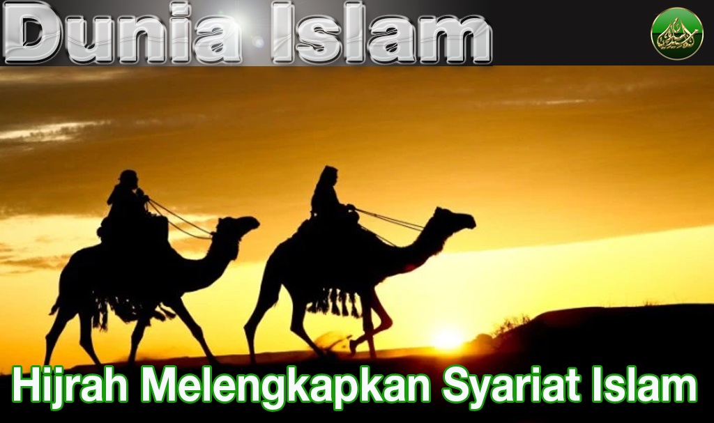 Hijrah Melengkapkan Syariat Islam