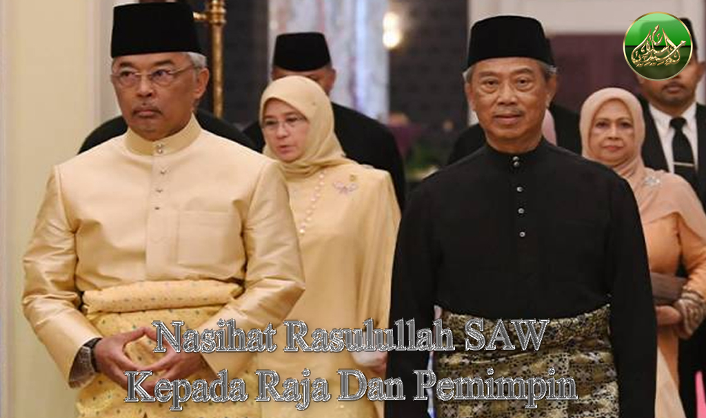 Nasihat Rasulullah SAW Kepada Raja Dan Pemimpin