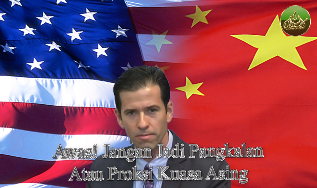 Awas! Jangan Jadi Pangkalan Atau Proksi Kuasa Asing
