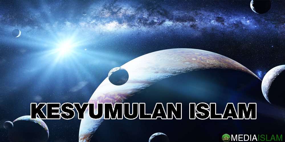 Jangan Nafikan Kesyumulan Islam