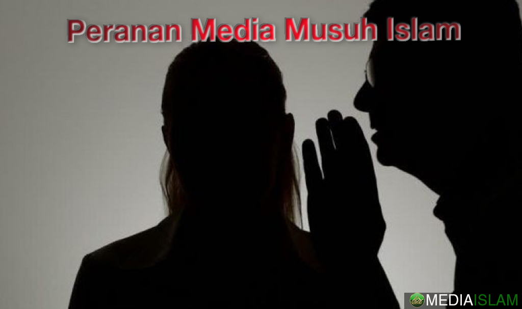 Peranan Media Musuh Islam