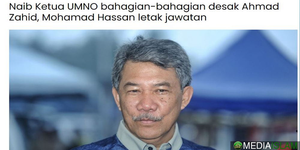 Naib Ketua UMNO Bahagian-Bahagian Desak Ahmad Zahid, Mohamad Hassan Letak Jawatan