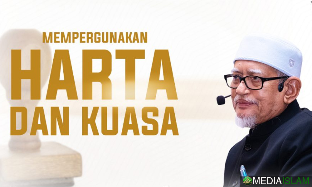 Mempergunakan Harta Dan Kuasa